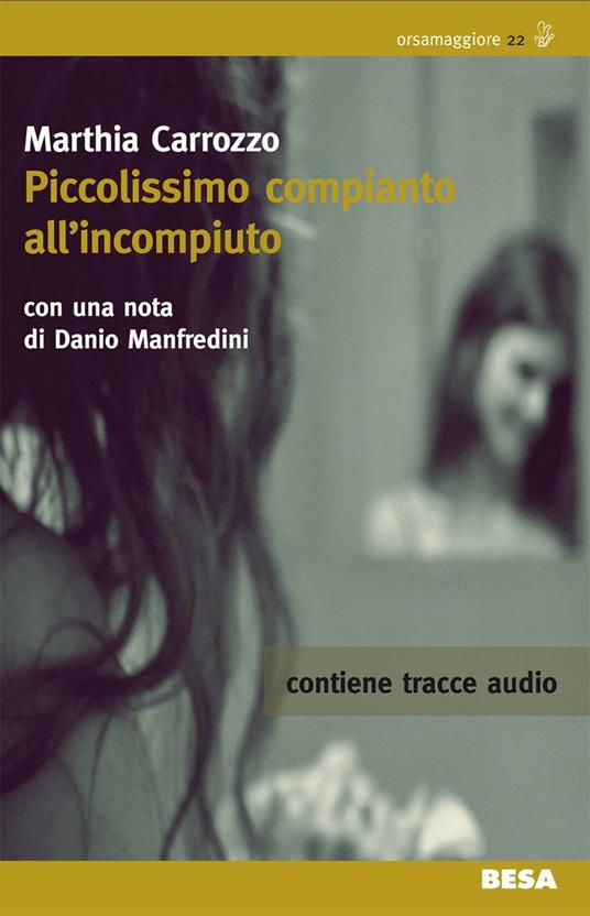 Piccolissimo compianto all'incompiuto. Con CD Audio - Marthia Carrozzo - copertina