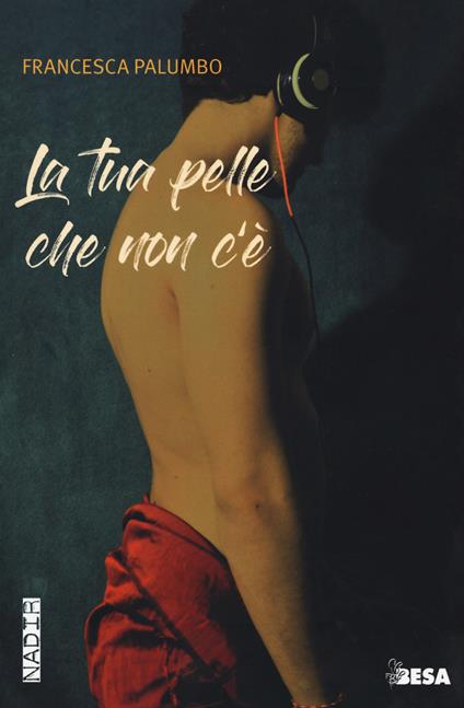 La tua pelle che non c'è - Francesca Palumbo - copertina