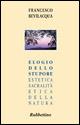 Elogio dello stupore. Estetica, sacralità, etica della natura