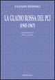 La Gladio rossa del PCI (1945-1967) - Gianni C. Donno - copertina