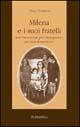 Milena e i suoi fratelli. Sette brevi storie, più altre quattro, per non dimenticare