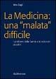 La medicina: una «malata» difficile. I problemi della sanità e le soluzioni possibili