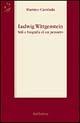 Ludwig Wittgenstein. Stili e biografia di un pensiero - Martino Cambula - copertina