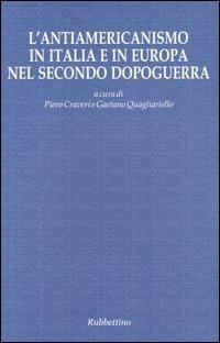 L' antiamericanismo in Italia e in Europa nel secondo dopoguerra - copertina