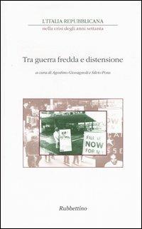 L' Italia repubblicana nella crisi degli anni Settanta. Atti del ciclo di Convegni (Roma, novembre-dicembre 2001). Vol. 1: Tra guerra fredda e distensione. - copertina