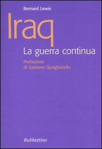 Iraq. La guerra continua - Bernard Lewis - copertina