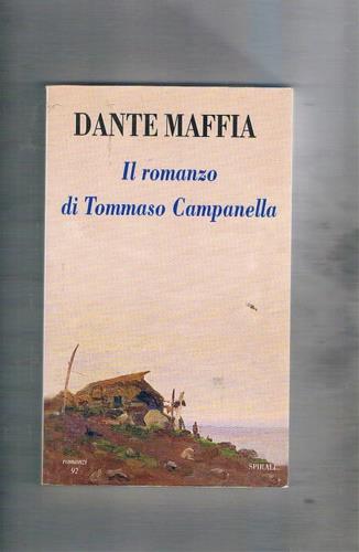 Il romanzo di Tommaso Campanella - Dante Maffia - copertina