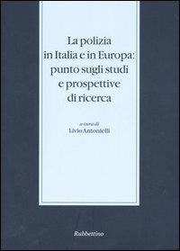 La polizia in Italia e in Europa: punto sugli studi e prospettive di ricerca. Atti del Seminario di studi (Somma Lombardo, 29-30 novembre 2002) - copertina