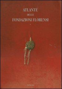 Atlante delle fondazioni florensi. Ediz. illustrata. Schede-Iconografia-Storia-Documenti - copertina