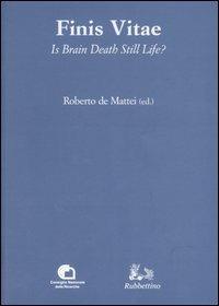 Finis vitae. Is brain death still life? Atti del Convegno (Città del Vaticano, 3-4 febbraio 2005) - copertina