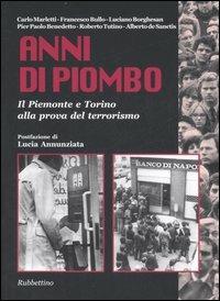 Anni di piombo. Il Piemonte e Torino alla prova del terrorismo - copertina