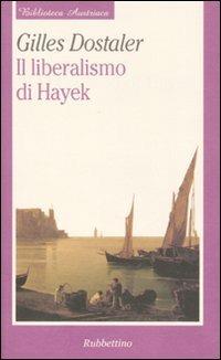 Il liberalismo di Hayek - Gilles Dostaler - copertina