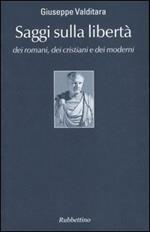 Saggi sulla libertà dei romani, dei cristiani e dei moderni