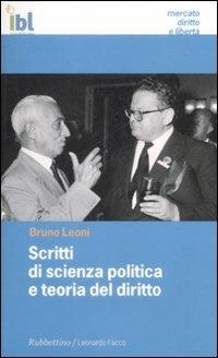 Scritti di scienza politica e teoria del diritto - Bruno Leoni - copertina