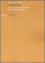 L' «altra» Europa. Temi e problemi di storia dell'Europa centrale