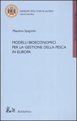 Modelli bioeconomici per la gestione della pesca in Europa