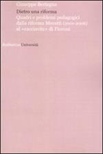 Dietro una riforma. Quadri e problemi pedagogici dalla riforma Moratti al «cacciavite» di Fioroni