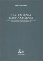 Tra coscienza e autocoscienza. Saggi sulla narrativa degli anni sessanta. Volponi, Calvino, Sanguineti