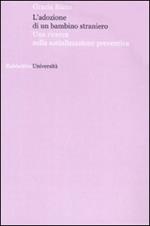 L' adozione di un bambino straniero. Una ricerca sulla socializzazione preventiva