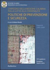 L' impegno della Regione Calabria nella lotta alla criminalità. Politiche di prevenzione e sicurezza. Rapporto 2005-2009 - copertina