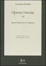 Opera omnia. Vol. 7: Opere letterarie in italiano.