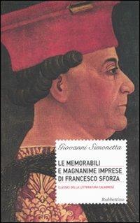 Le memorabili e magnanime imprese di Francesco Sforza - Giovanni Simonetta - copertina