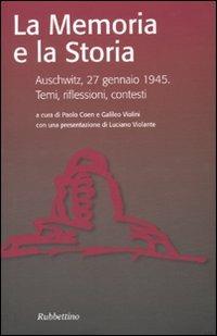 La memoria e la storia. Auschwitz, 27 gennaio 1945. Temi, riflessioni, contesti - copertina