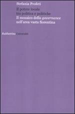 Il potere locale tra politica e politiche. Il mosaico della governance nell'area vasta fiorentina