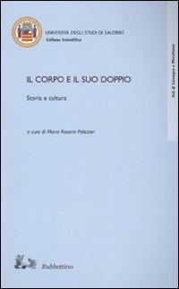 Il corpo e il suo doppio. Storia e cultura - copertina