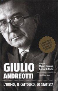 Giulio Andreotti. L'uomo, il cattolico, lo statista - copertina