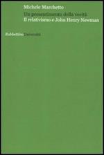 Un presentimento della verità. Il relativismo e John Henry Newman