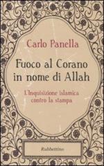 Fuoco al Corano in nome di Allah. L'inquisizione islamica contro la stampa