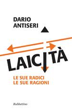 Laicità. Le sue radici, le sue ragioni