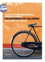 Cicloturisti in Calabria. Due diari di viaggio