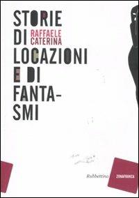 Storie di locazioni e di fantasmi - Raffaele Caterina - copertina