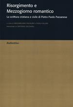 Risorgimento e Mezzogiorno romantico. La scrittura cristiana e civile di Pietro Paolo Parzanese