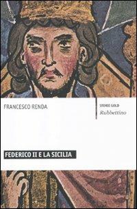 Federico II e la Sicilia - Francesco Renda - Libro - Rubbettino - Storie  gold