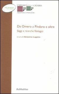 Da Omero a Pindaro e oltre. Saggi e ricerche filologici - copertina