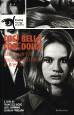 Così bella cosi dolce. Dalle pagine di Dostoevskij al film di Bresson