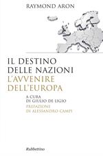 Il destino delle nazioni, l'avvenire dell'Europa