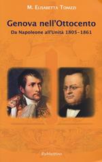 Genova nell'Ottocento. Da Napoleone all'Unità 1805-1861