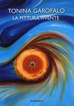 La pittura vivente. Ediz. illustrata