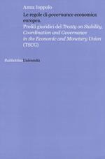 Le regole di «governance» economica europea. Profili giuridici del Treaty on Stability, Coordination and Governance in the Economic and Monetary Union (TSCG)