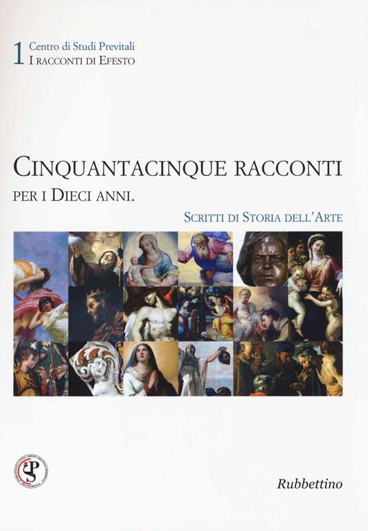 Cinquantacinque racconti per i dieci anni. Scritti di storia dell'arte - copertina