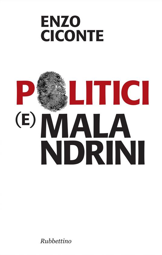 Politici (e) malandrini - Enzo Ciconte - ebook