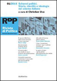 Rivista di politica (2014). Vol. 1: Schermi politici. Storia, identità e ideologia nel cinema italiano. - copertina