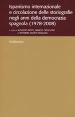 Ispanismo internazionale e circolazione delle storiografie negli anni della democrazia spagnola (1978-2008)