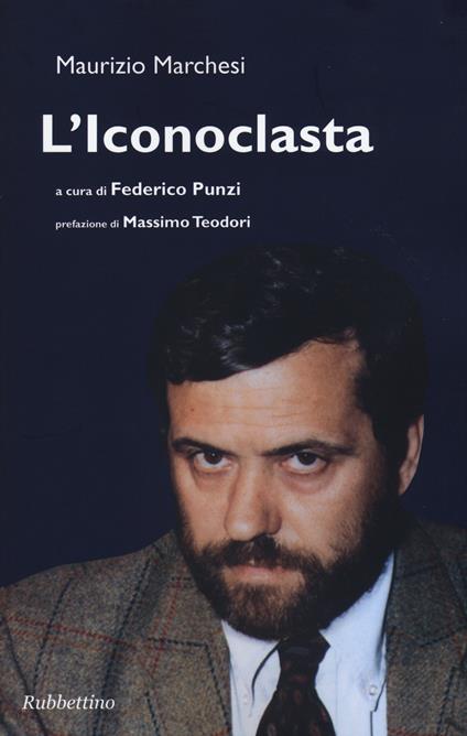 L'iconoclasta - Maurizio Marchesi - copertina