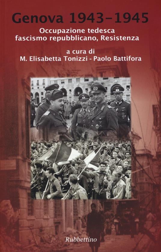 Genova 1943-1945. Occupazione tedesca, fascismo repubblicano, Resistenza - copertina