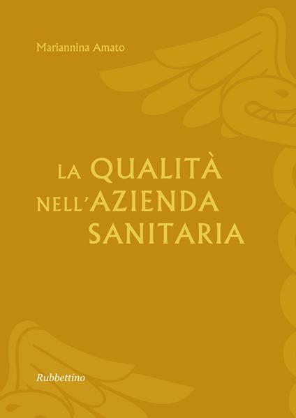 La qualità nell'azienda sanitaria - Mariannina Amato - copertina